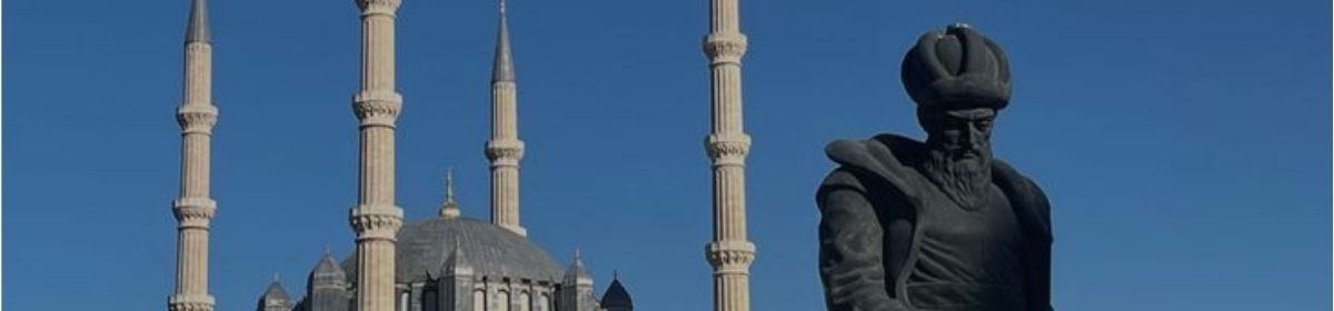 Edirne Gezilecek Yerler